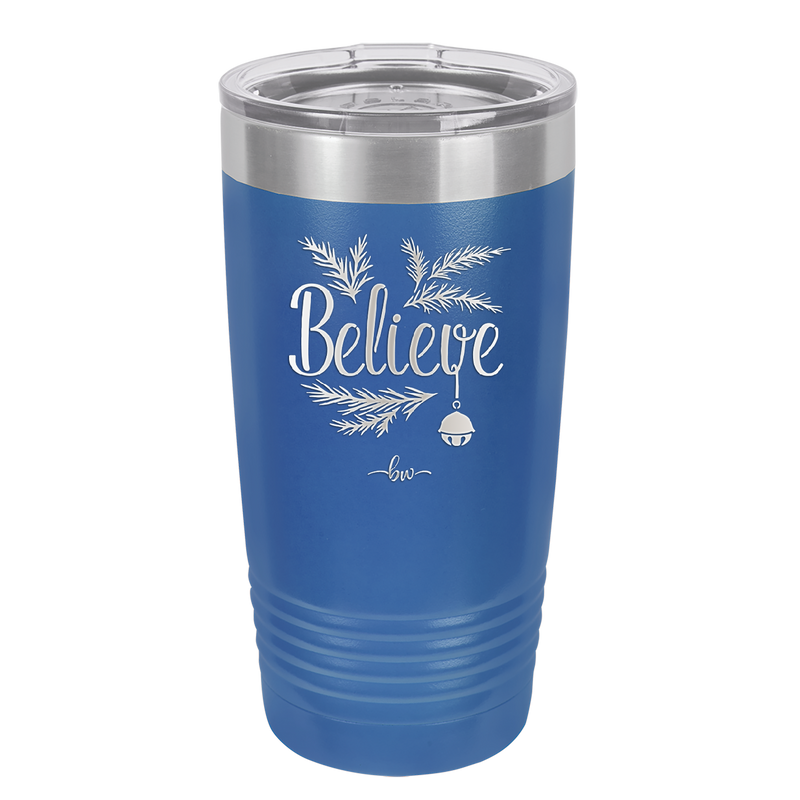 Believe - Laser Engraved Stainless Steel Drinkware - 1219 -