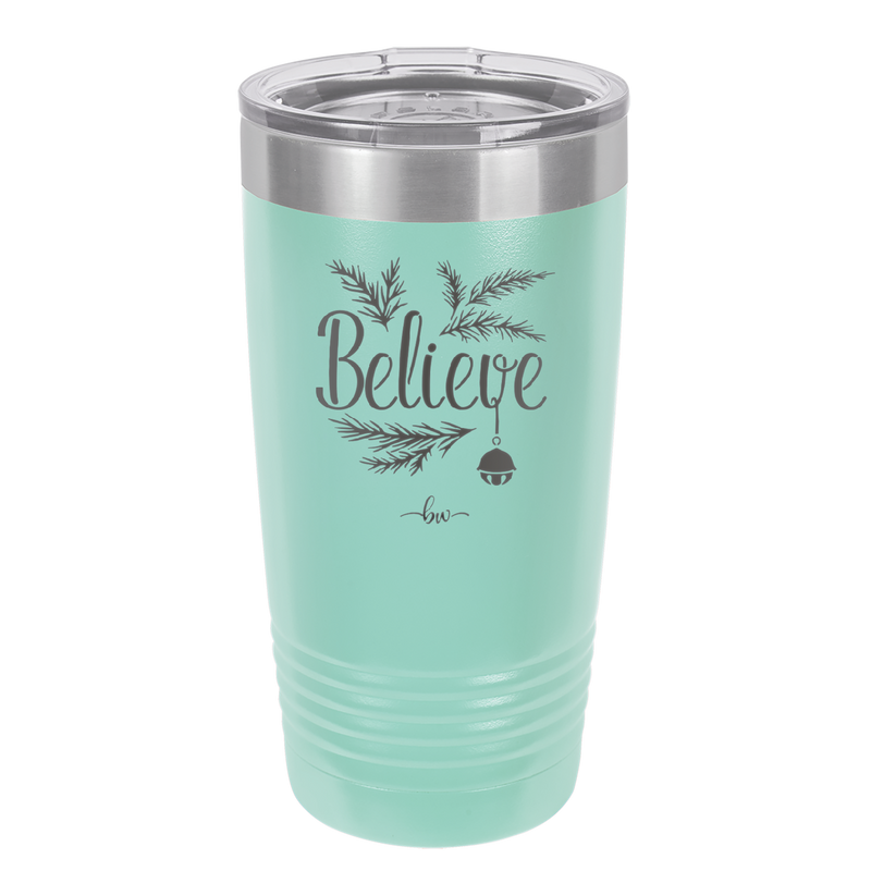 Believe - Laser Engraved Stainless Steel Drinkware - 1219 -