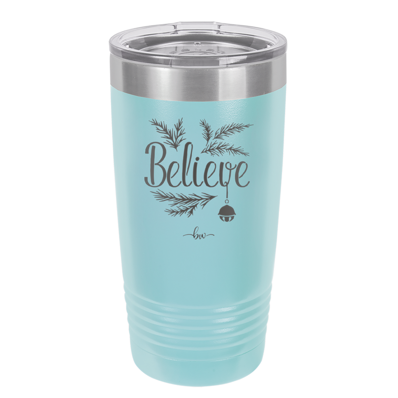Believe - Laser Engraved Stainless Steel Drinkware - 1219 -