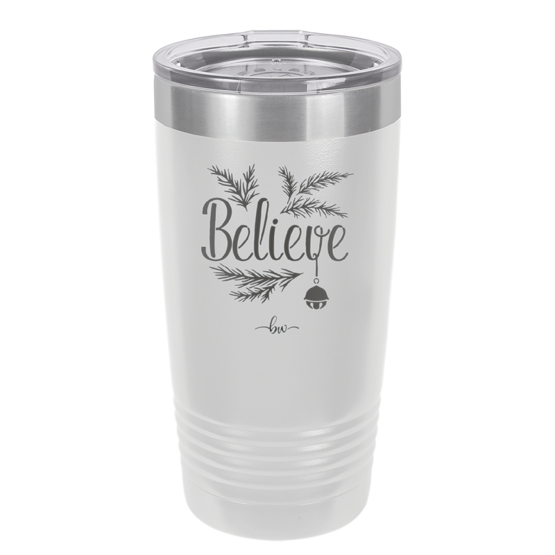Believe - Laser Engraved Stainless Steel Drinkware - 1219 -