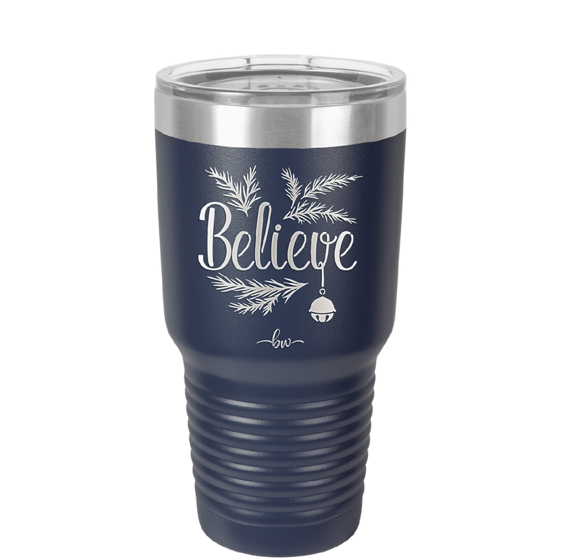 Believe - Laser Engraved Stainless Steel Drinkware - 1219 -