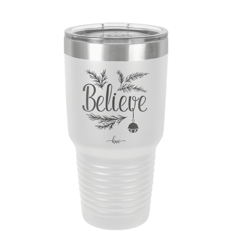 Believe - Laser Engraved Stainless Steel Drinkware - 1219 -