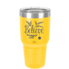 Believe - Laser Engraved Stainless Steel Drinkware - 1219 -