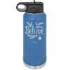 Believe - Laser Engraved Stainless Steel Drinkware - 1219 -