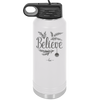 Believe - Laser Engraved Stainless Steel Drinkware - 1219 -