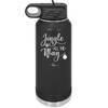 Jingle All the Way - Laser Engraved Stainless Steel Drinkware - 1221 -