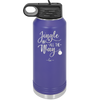 Jingle All the Way - Laser Engraved Stainless Steel Drinkware - 1221 -