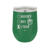 Naughty, Nice, I Tried - Laser Engraved Stainless Steel Drinkware - 1222 -