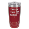 Naughty, Nice, I Tried - Laser Engraved Stainless Steel Drinkware - 1222 -
