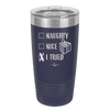 Naughty, Nice, I Tried - Laser Engraved Stainless Steel Drinkware - 1222 -