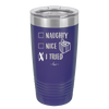 Naughty, Nice, I Tried - Laser Engraved Stainless Steel Drinkware - 1222 -