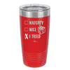 Naughty, Nice, I Tried - Laser Engraved Stainless Steel Drinkware - 1222 -