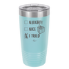 Naughty, Nice, I Tried - Laser Engraved Stainless Steel Drinkware - 1222 -