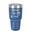 Naughty, Nice, I Tried - Laser Engraved Stainless Steel Drinkware - 1222 -