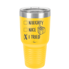 Naughty, Nice, I Tried - Laser Engraved Stainless Steel Drinkware - 1222 -