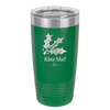 Kiss Me Under the Mistletoe - Laser Engraved Stainless Steel Drinkware - 1227 -