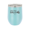 Jingle These Balls - Laser Engraved Stainless Steel Drinkware - 1228 -