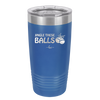 Jingle These Balls - Laser Engraved Stainless Steel Drinkware - 1228 -