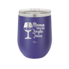 Mama Needs Her Jingle Juice - Laser Engraved Stainless Steel Drinkware - 1231 -