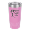 Mama Needs Her Jingle Juice - Laser Engraved Stainless Steel Drinkware - 1231 -