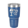Mama Needs Her Jingle Juice - Laser Engraved Stainless Steel Drinkware - 1231 -