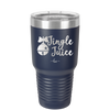Jingle Juice - Laser Engraved Stainless Steel Drinkware - 1233 -