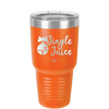 Jingle Juice - Laser Engraved Stainless Steel Drinkware - 1233 -