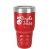 Jingle Juice - Laser Engraved Stainless Steel Drinkware - 1233 -