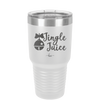 Jingle Juice - Laser Engraved Stainless Steel Drinkware - 1233 -