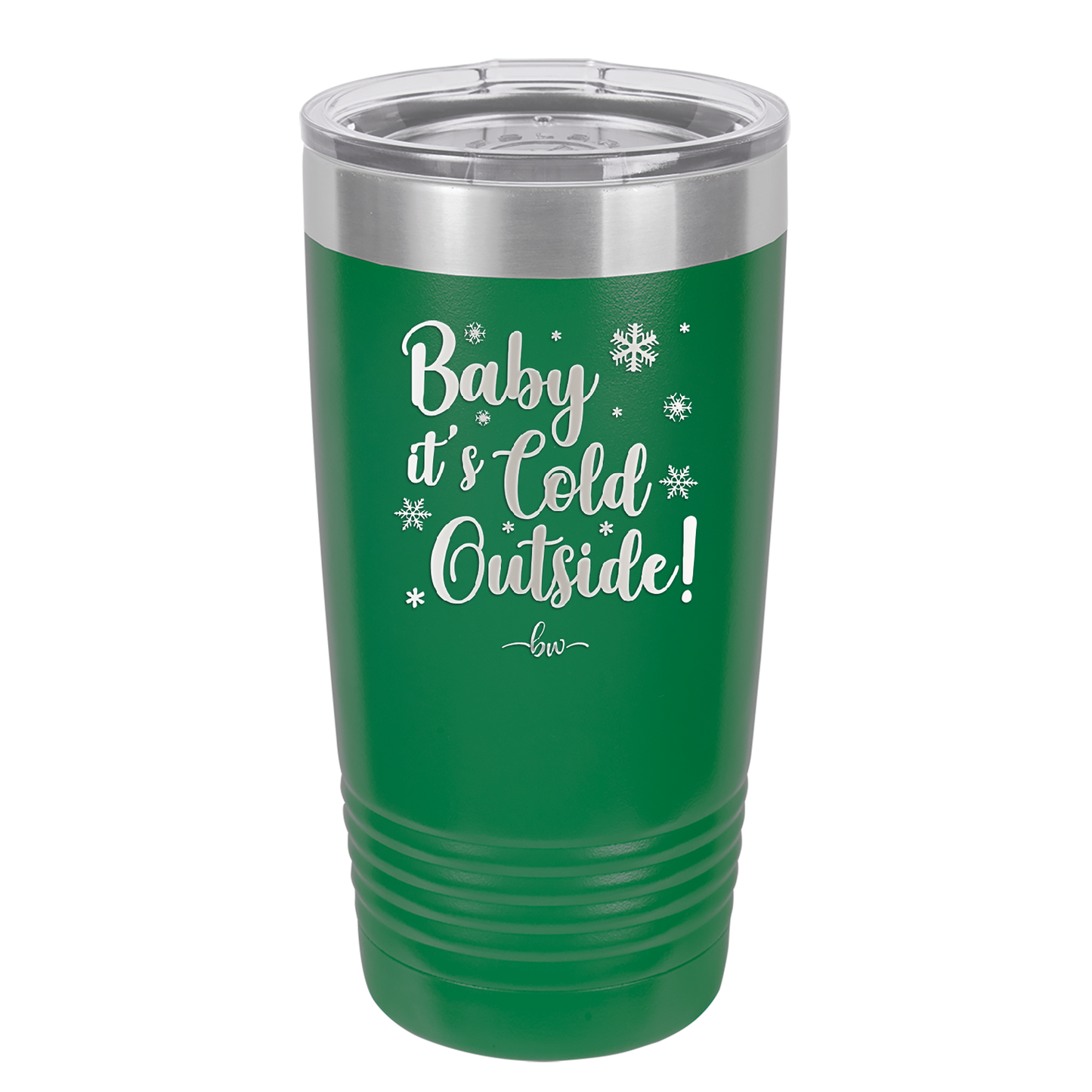 Baby It's Cold Outside - Laser Engraved Stainless Steel Drinkware - 1236 -