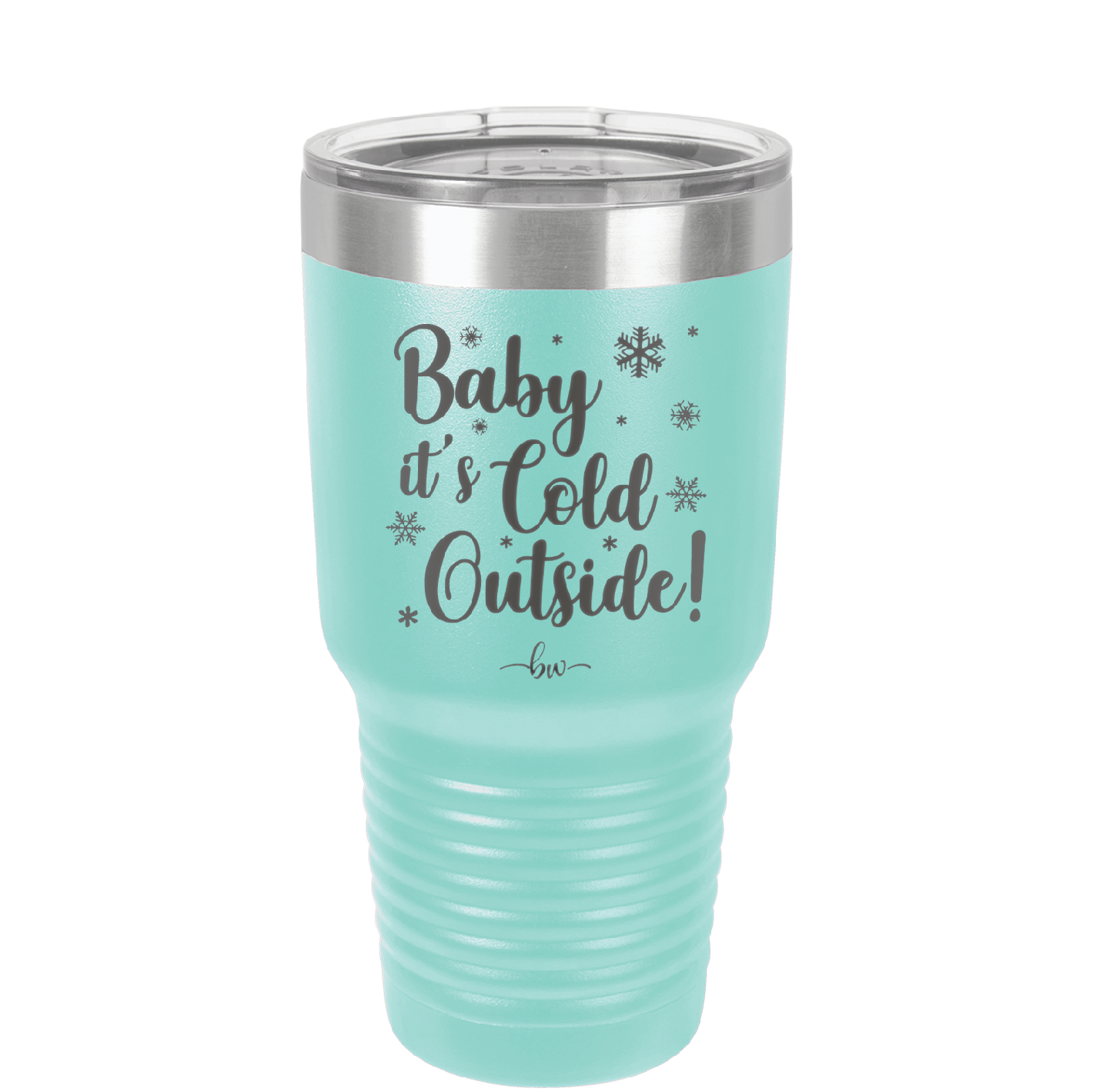 Baby It's Cold Outside - Laser Engraved Stainless Steel Drinkware - 1236 -