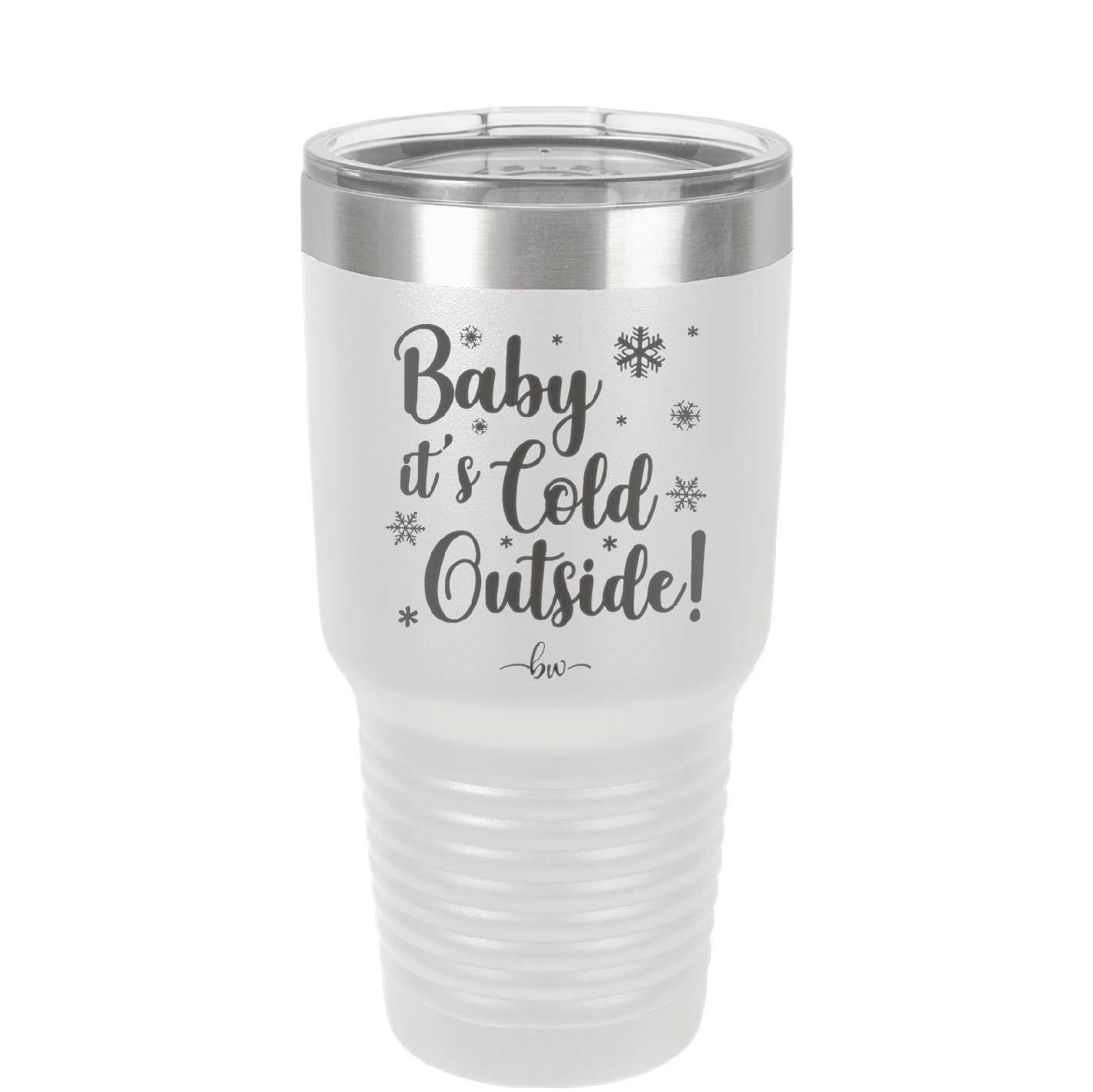 Baby It's Cold Outside - Laser Engraved Stainless Steel Drinkware - 1236 -