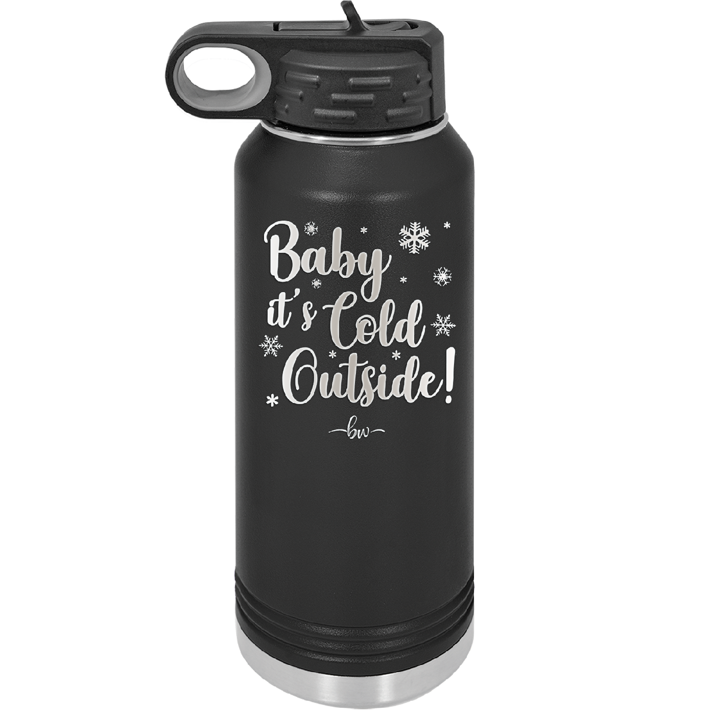 Baby It's Cold Outside - Laser Engraved Stainless Steel Drinkware - 1236 -