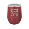 The Most Wonderful Time of the Year - Laser Engraved Stainless Steel Drinkware - 1238 -
