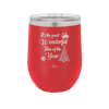 The Most Wonderful Time of the Year - Laser Engraved Stainless Steel Drinkware - 1238 -