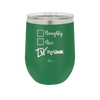 Naughty, Nice, Drunk - Laser Engraved Stainless Steel Drinkware - 1239 -