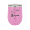 Naughty, Nice, Drunk - Laser Engraved Stainless Steel Drinkware - 1239 -
