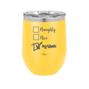 Naughty, Nice, Drunk - Laser Engraved Stainless Steel Drinkware - 1239 -
