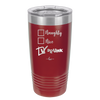 Naughty, Nice, Drunk - Laser Engraved Stainless Steel Drinkware - 1239 -