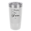 Naughty, Nice, Drunk - Laser Engraved Stainless Steel Drinkware - 1239 -