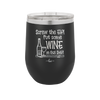 Screw the Elf Put Some Wine on the Shelf - Laser Engraved Stainless Steel Drinkware - 1240 -