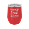 Screw the Elf Put Some Wine on the Shelf - Laser Engraved Stainless Steel Drinkware - 1240 -
