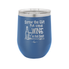 Screw the Elf Put Some Wine on the Shelf - Laser Engraved Stainless Steel Drinkware - 1240 -