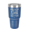 Screw the Elf Put Some Wine on the Shelf - Laser Engraved Stainless Steel Drinkware - 1240 -