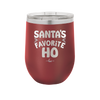 Santa's Favorite Ho - Laser Engraved Stainless Steel Drinkware - 1241 -