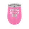 Santa's Favorite Ho - Laser Engraved Stainless Steel Drinkware - 1241 -