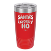 Santa's Favorite Ho - Laser Engraved Stainless Steel Drinkware - 1241 -