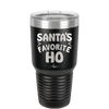 Santa's Favorite Ho - Laser Engraved Stainless Steel Drinkware - 1241 -