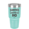 Santa's Favorite Ho - Laser Engraved Stainless Steel Drinkware - 1241 -