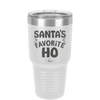 Santa's Favorite Ho - Laser Engraved Stainless Steel Drinkware - 1241 -